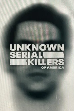 Unknown Serial Killers of America