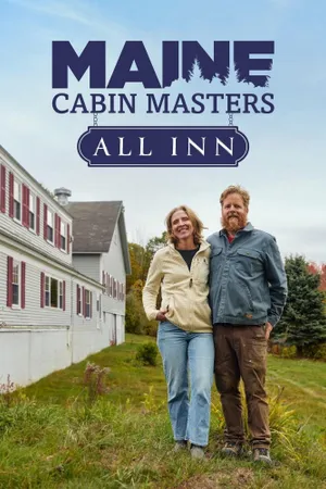 Maine Cabin Masters: All Inn