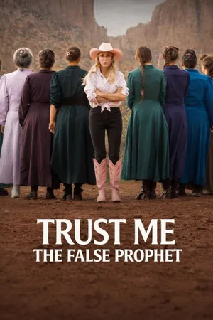 Trust Me: The False Prophet