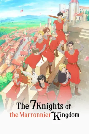 The Seven Knights of the Marronnier Kingdom