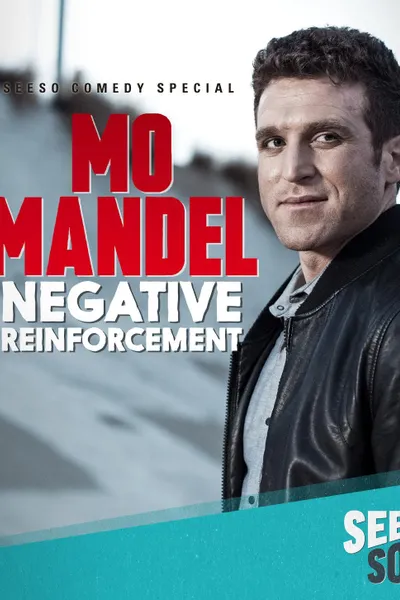 Mo Mandel: Negative Reinforcement