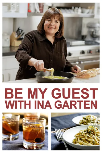 Be My Guest with Ina Garten