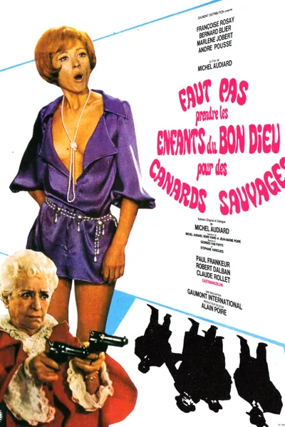 Faut pas prendre les enfants du bon Dieu pour des canards sauvages