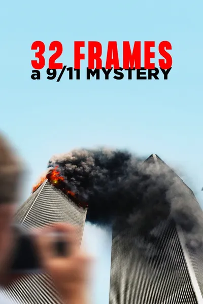 32 Frames: A 9/11 Mystery