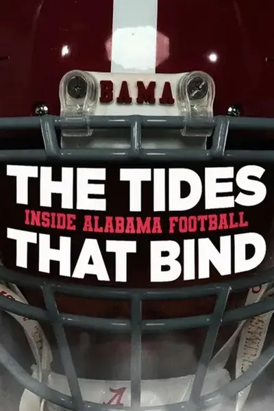 The Tides That Bind: Inside Alabama Football